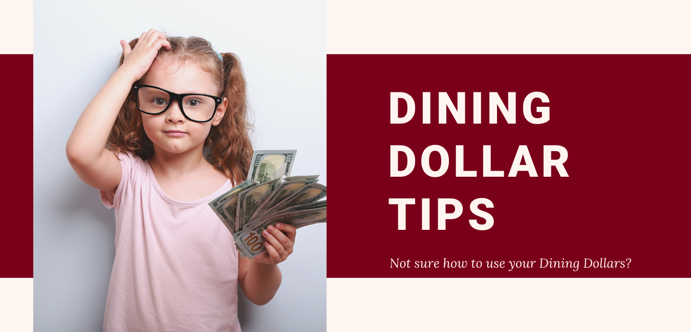Dining Dollar Tips: Read on if you aren't sure what to buy with your Dining Dollars
