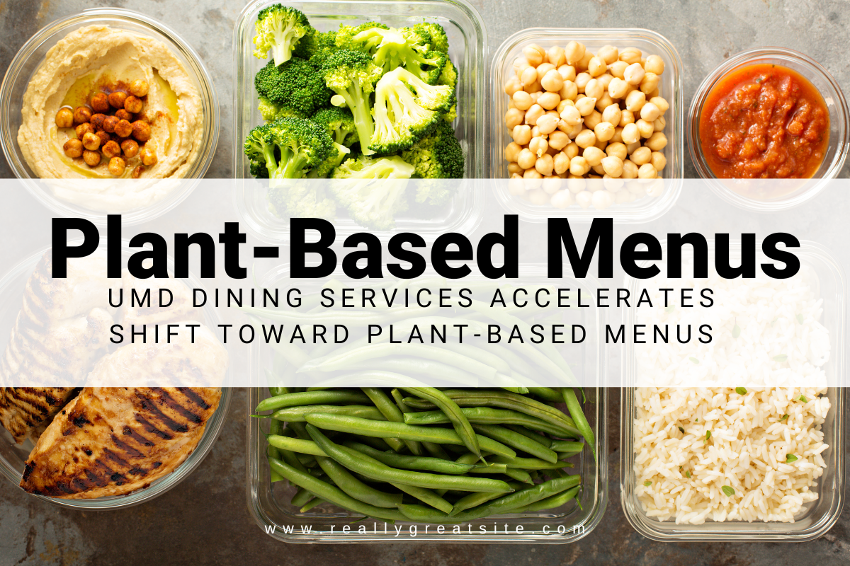 UMD Dining Services Accelerates Shift Toward Plant-Based Menus